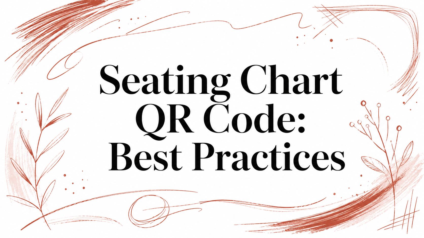 Seating Chart QR Code: Best Practices