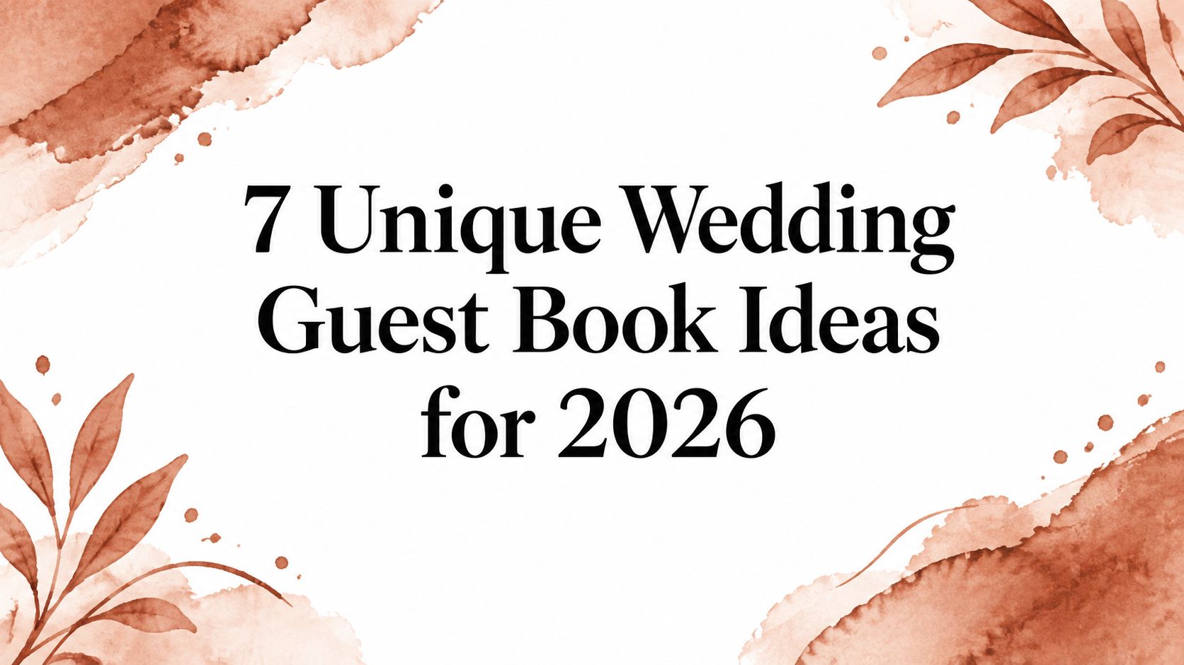 7 Unique Wedding Guest Book Ideas for 2026