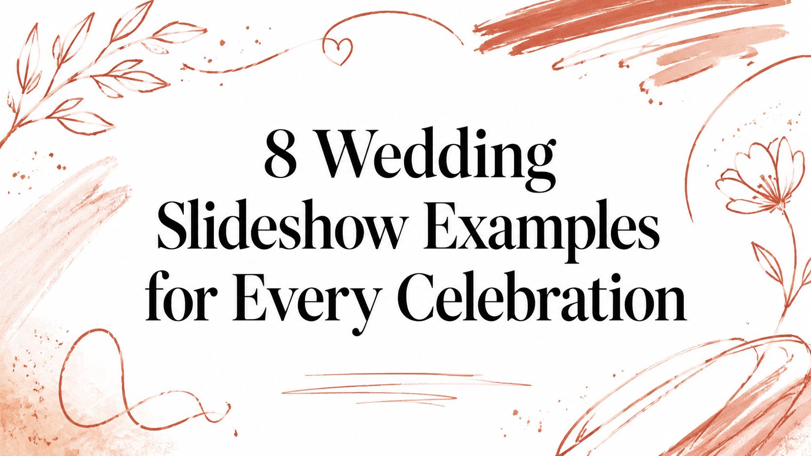 8 Wedding Slideshow Examples for Every Celebration