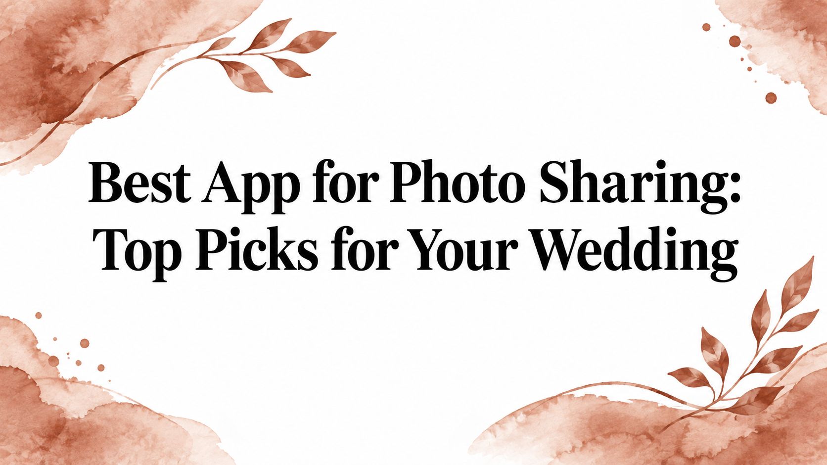Best App for Photo Sharing: Top Picks for Your Wedding