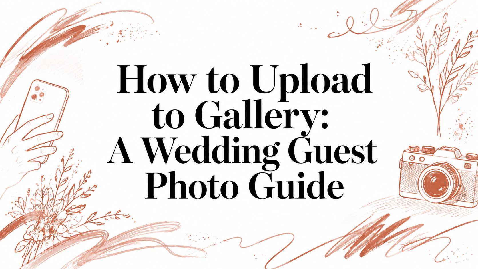 How to Upload to Gallery: A Wedding Guest Photo Guide