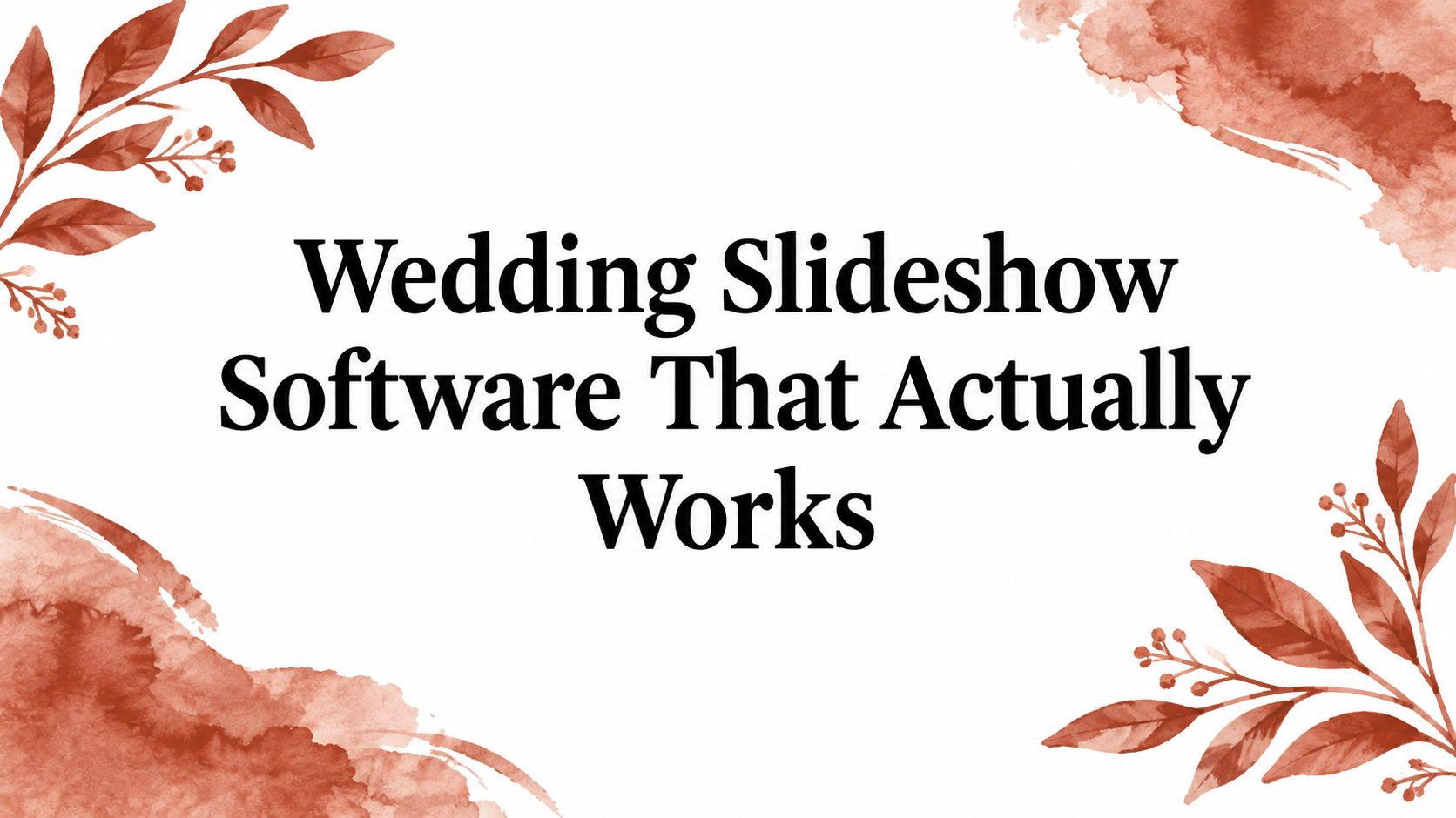 Wedding Slideshow Software That Actually Works