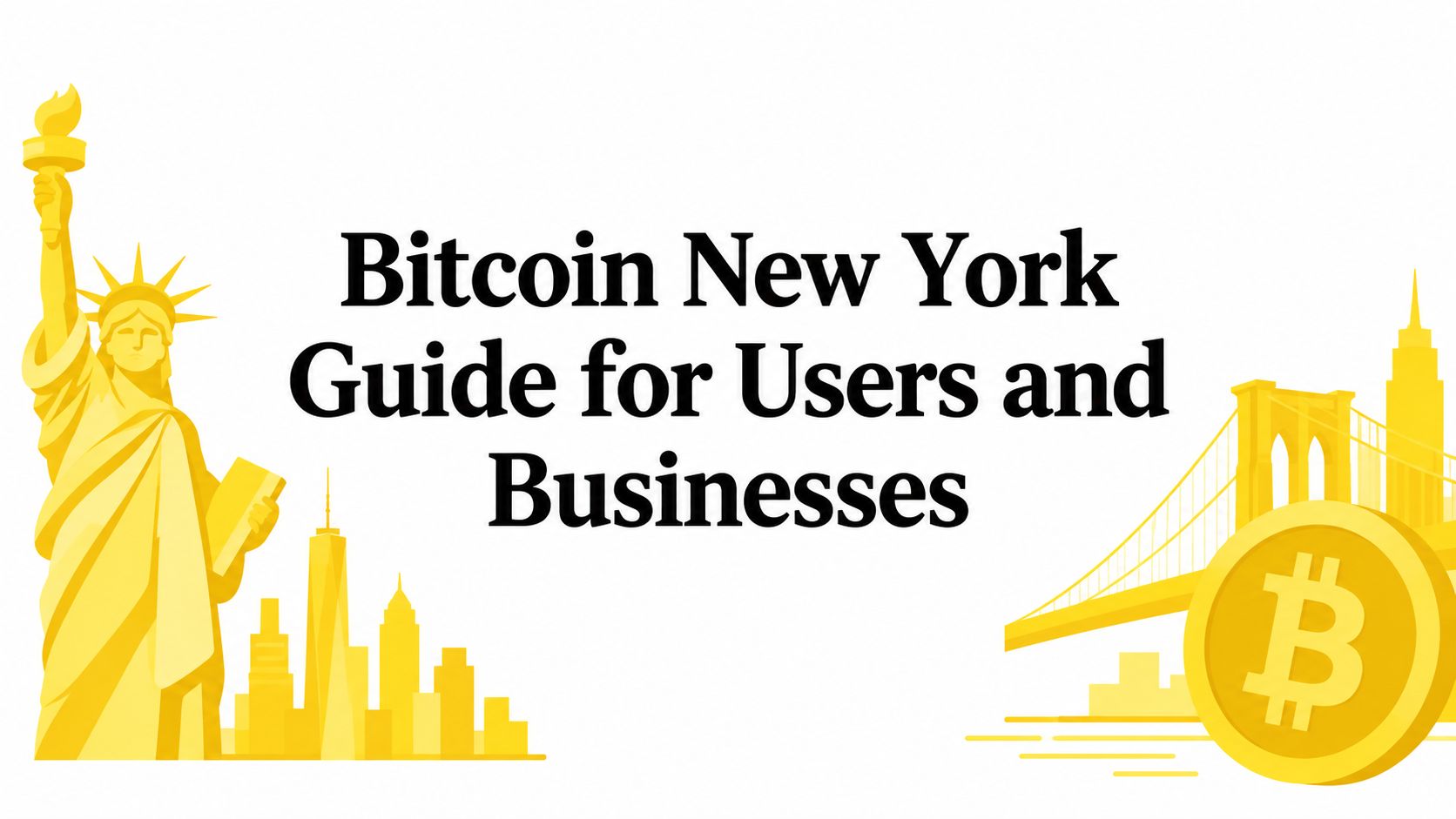 Bitcoin New York Guide for Users and Businesses