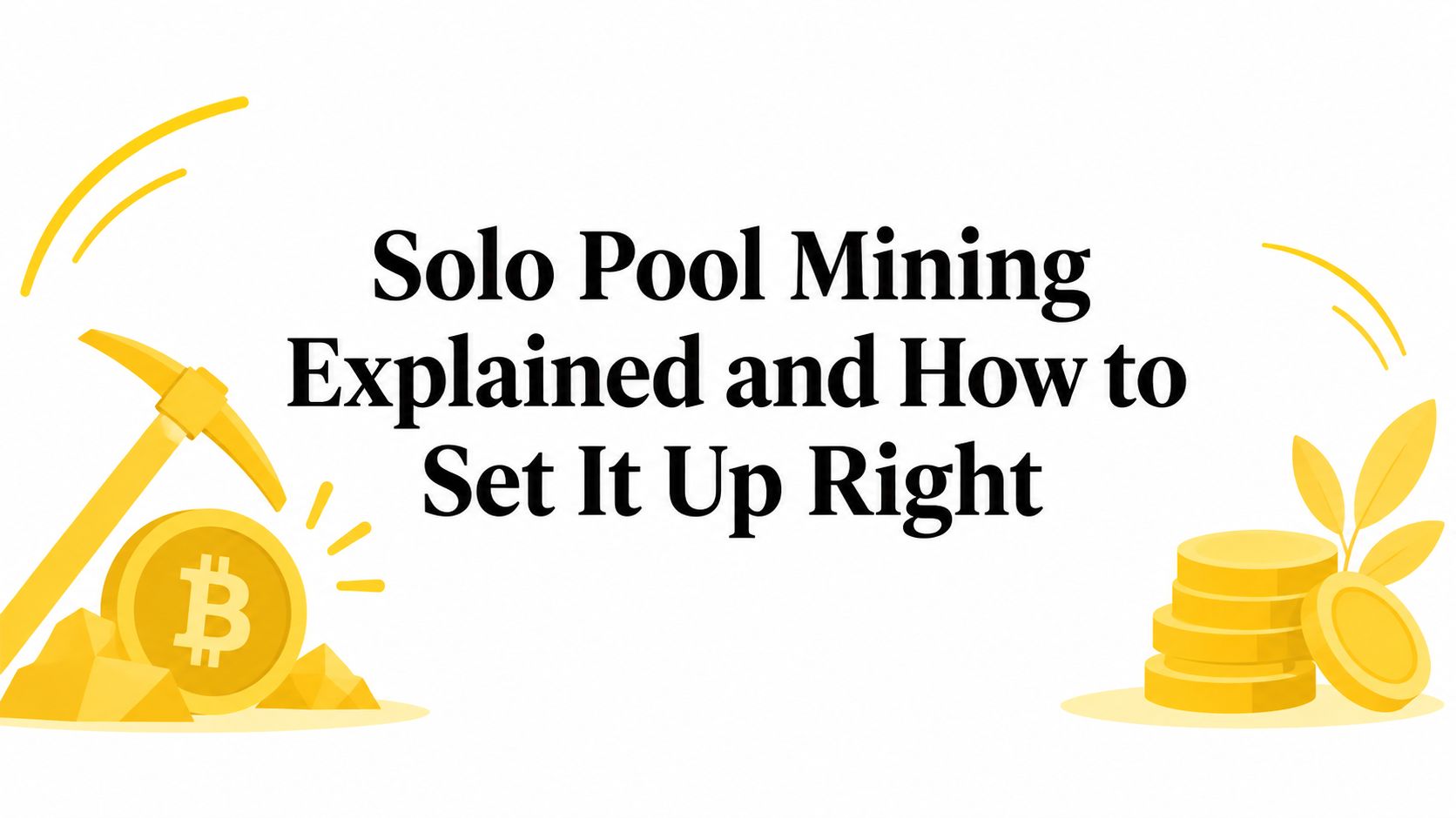 Solo Pool Mining Explained and How to Set It Up Right