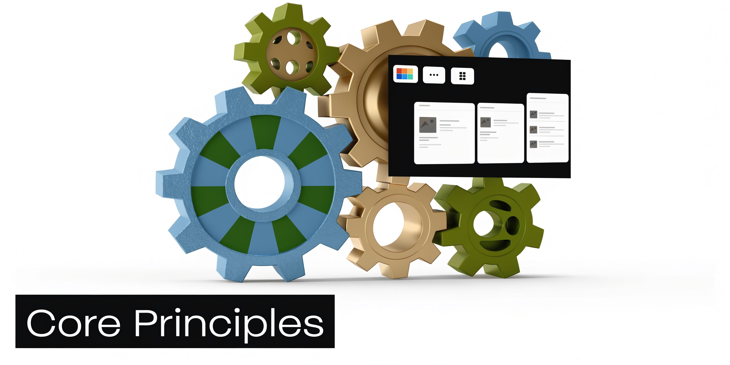 A conceptual illustration featuring colorful interlocking gears behind a digital window interface labeled Core Principles.