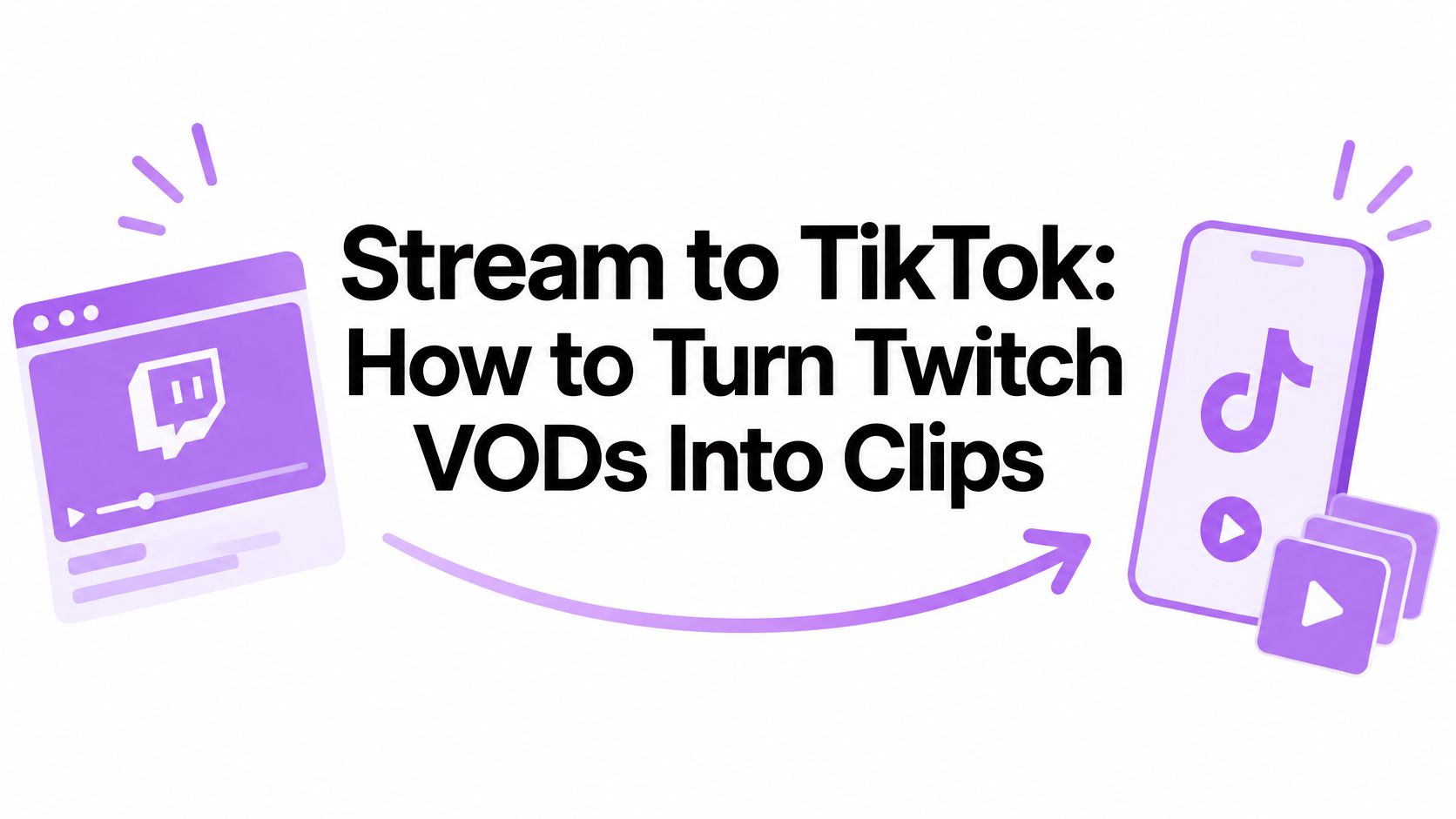 Stream to TikTok: How to Turn Twitch VODs Into Clips