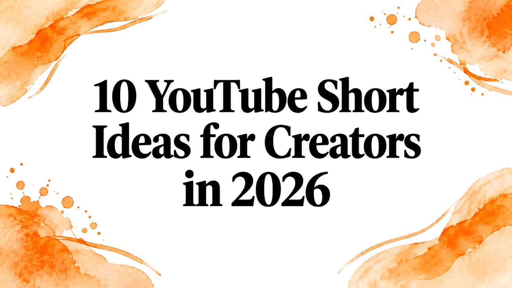 10 YouTube Short Ideas for Creators in 2026
