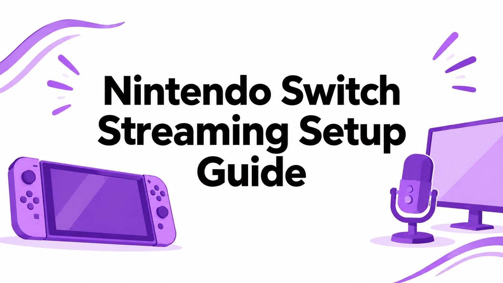 Nintendo Switch Streaming Setup Guide