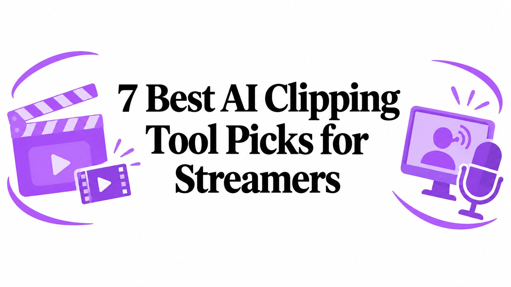 7 Best AI Clipping Tool Picks for Streamers