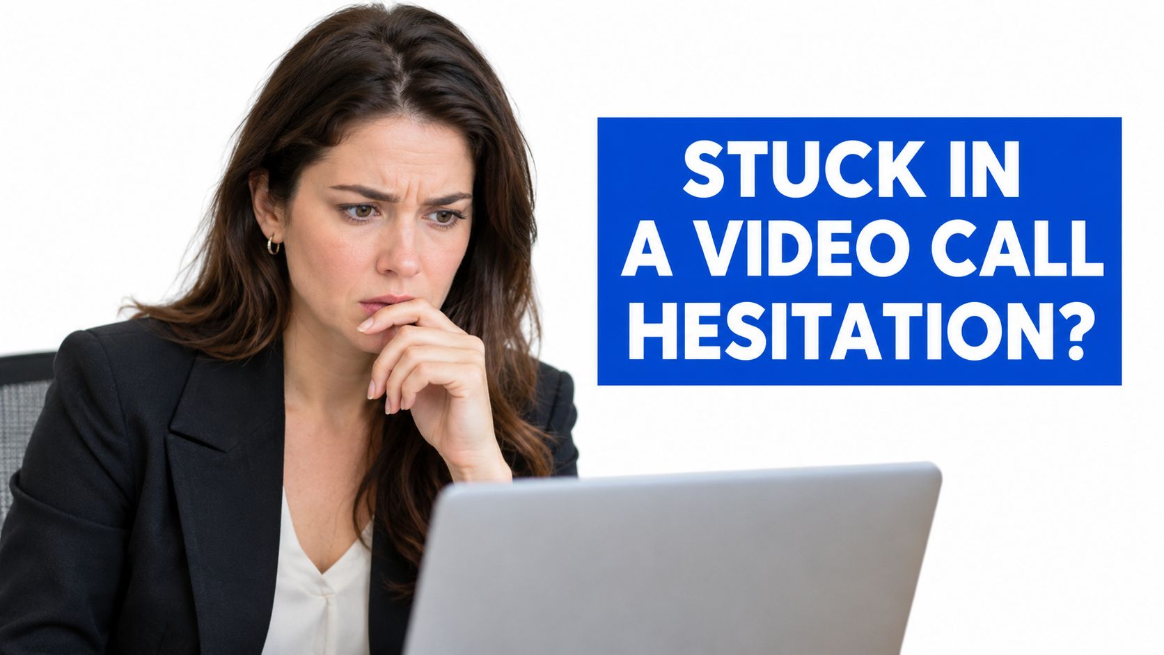 A businesswoman looking concerned and hesitant while sitting in front of her laptop during a work call.