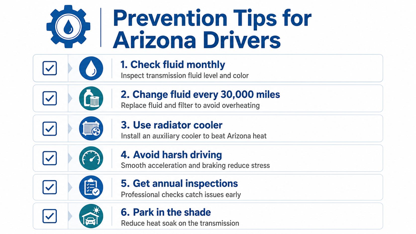 A list of six prevention tips for Arizona drivers to maintain vehicle transmission health and avoid overheating.