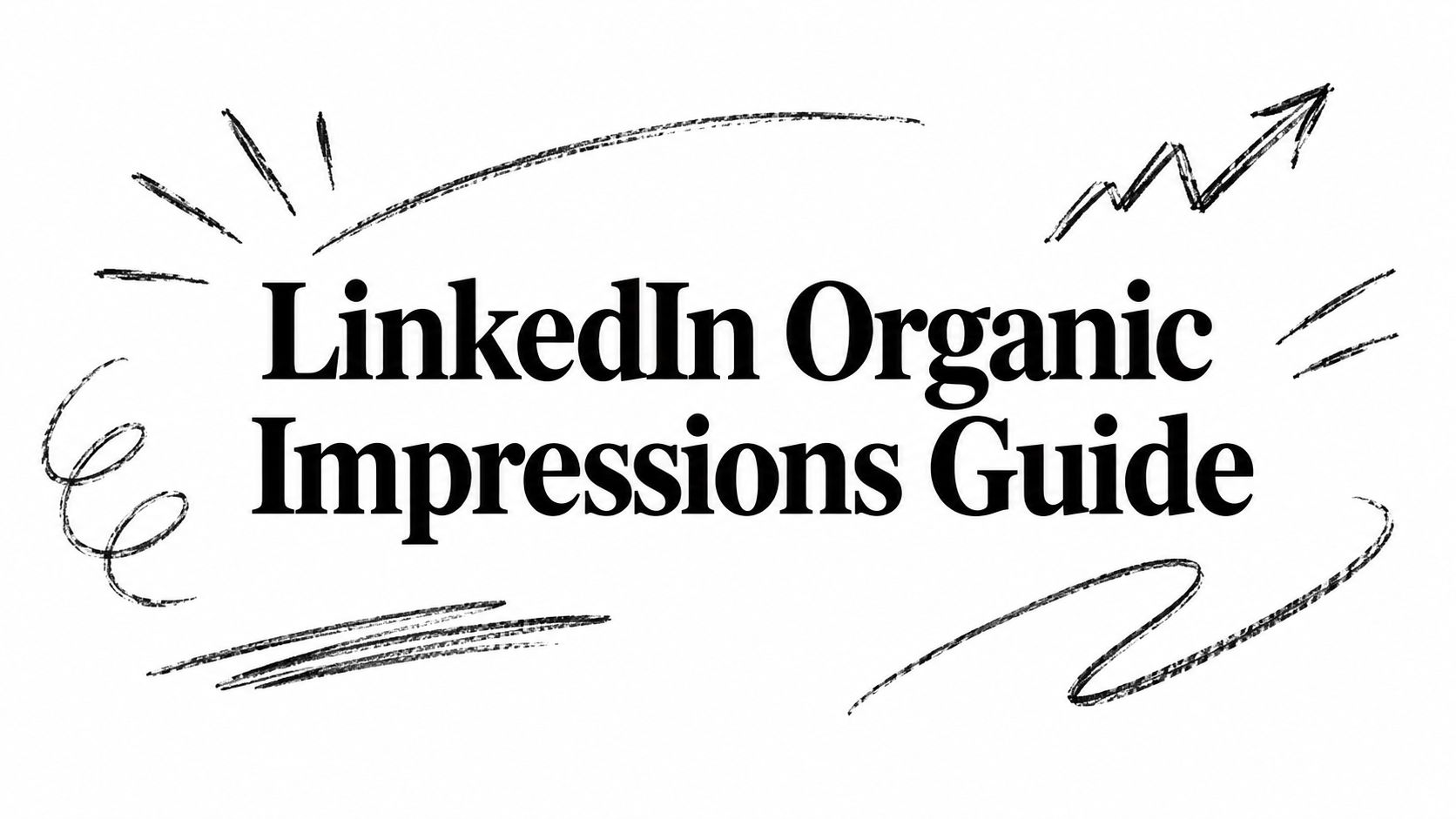 LinkedIn Organic Impressions Guide