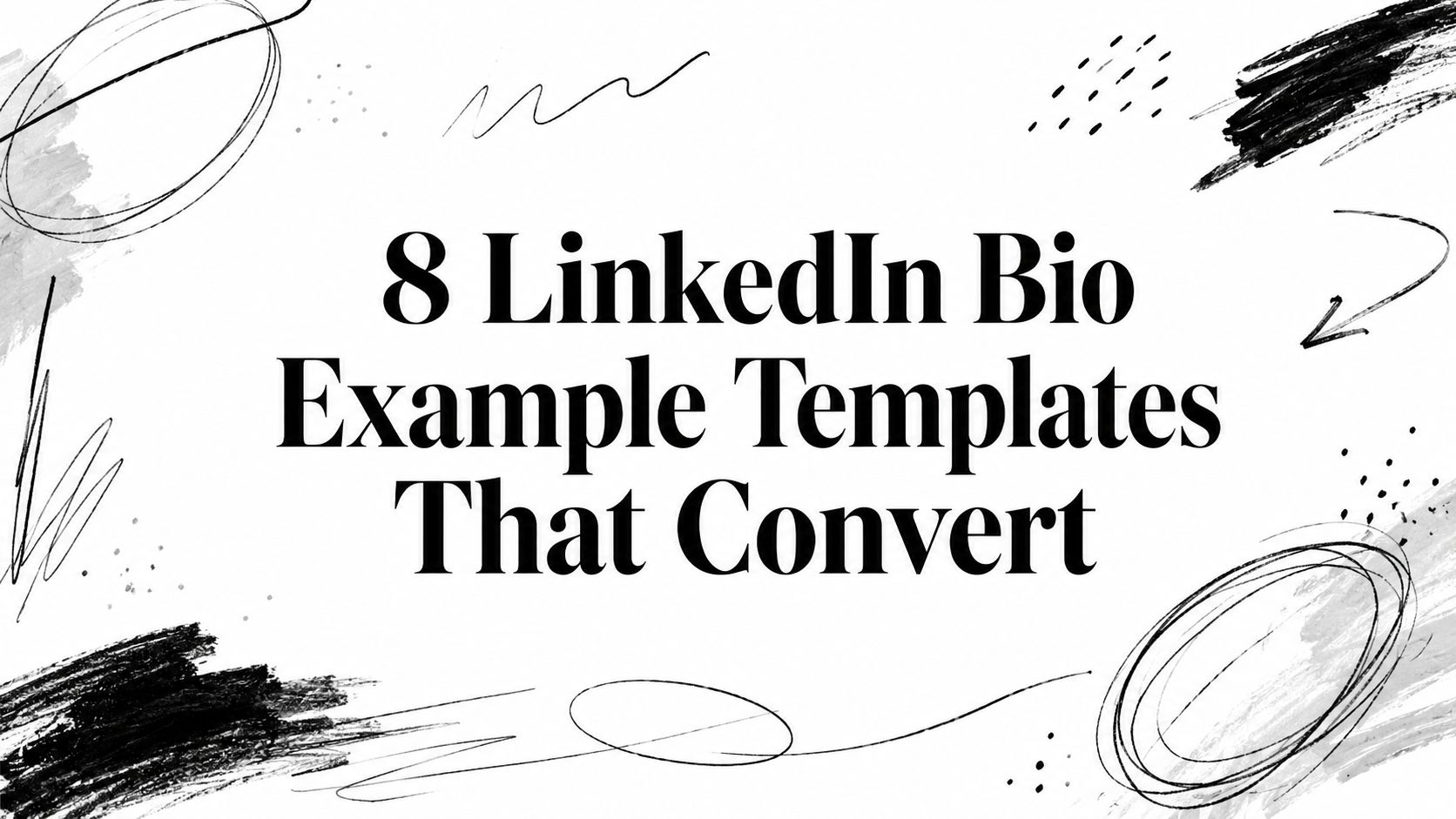 8 LinkedIn Bio Example Templates That Convert