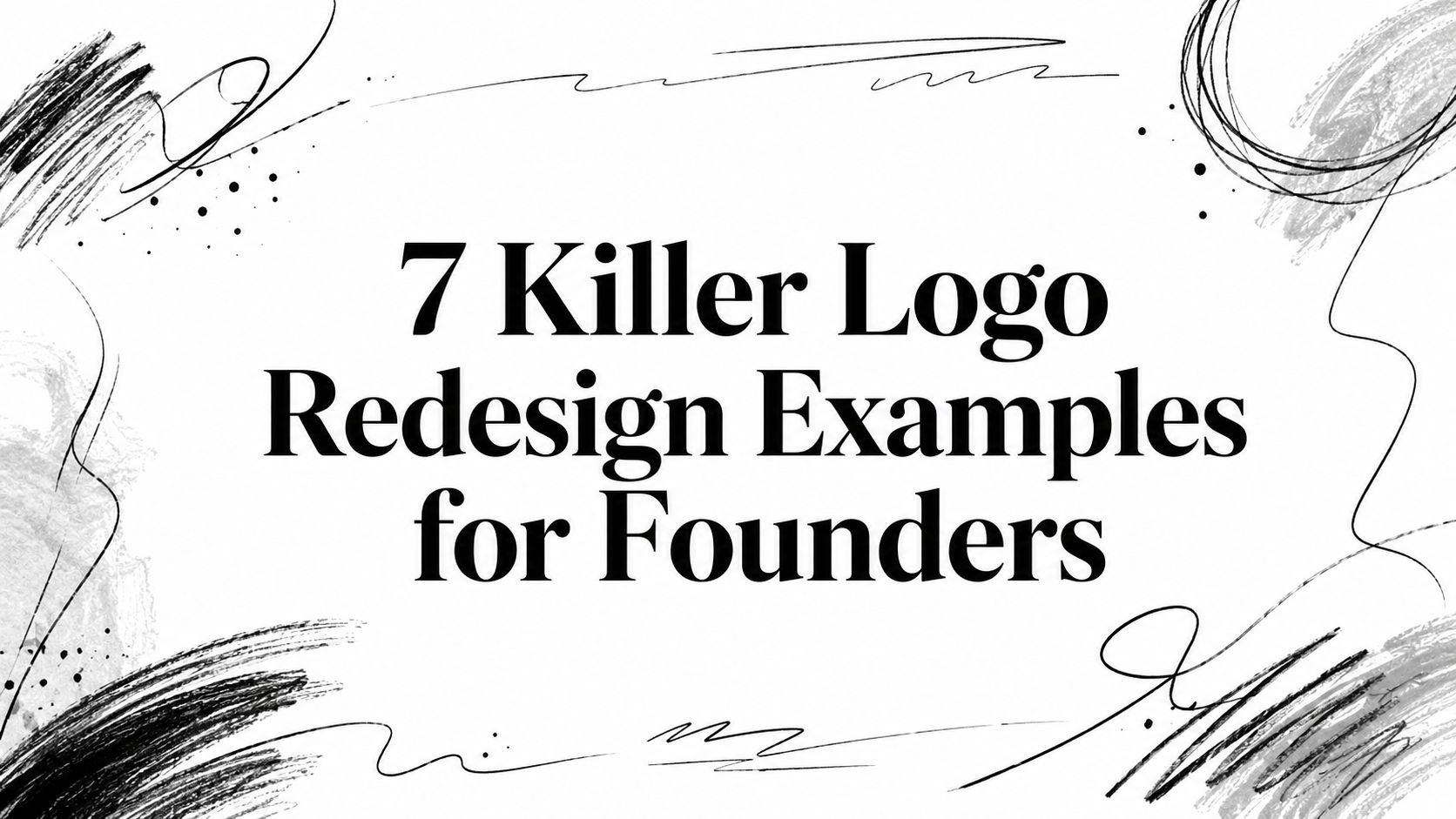 7 Killer Logo Redesign Examples for Founders