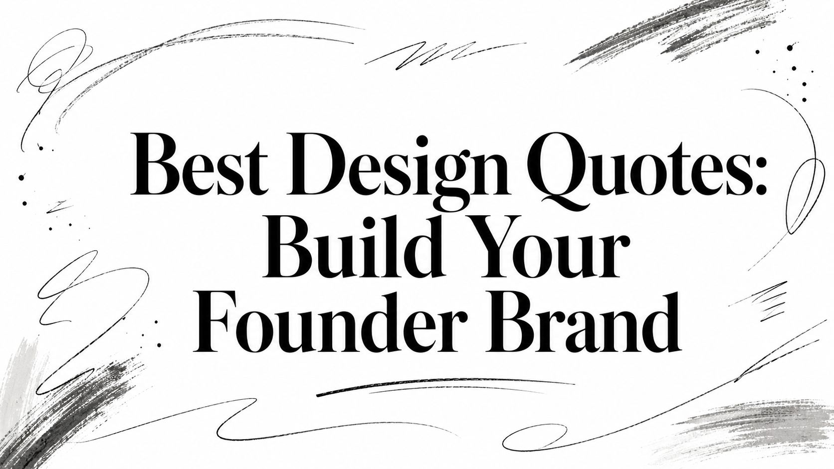 Best Design Quotes: Build Your Founder Brand