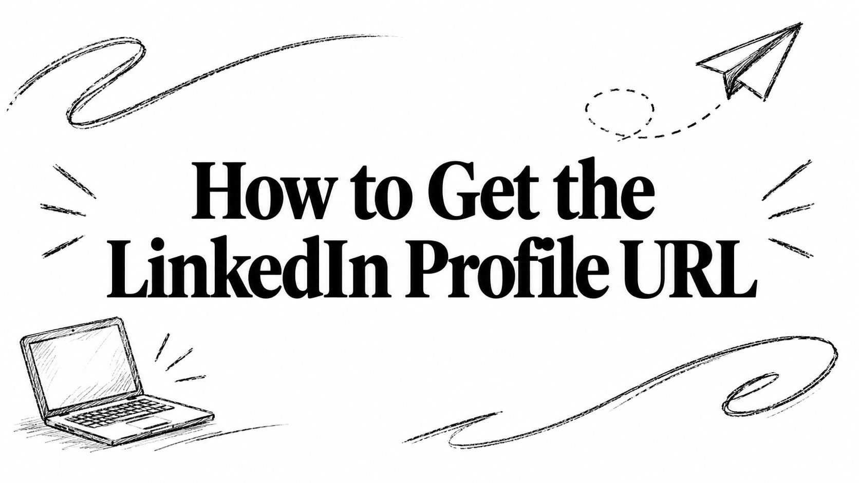 How to Get the LinkedIn Profile URL