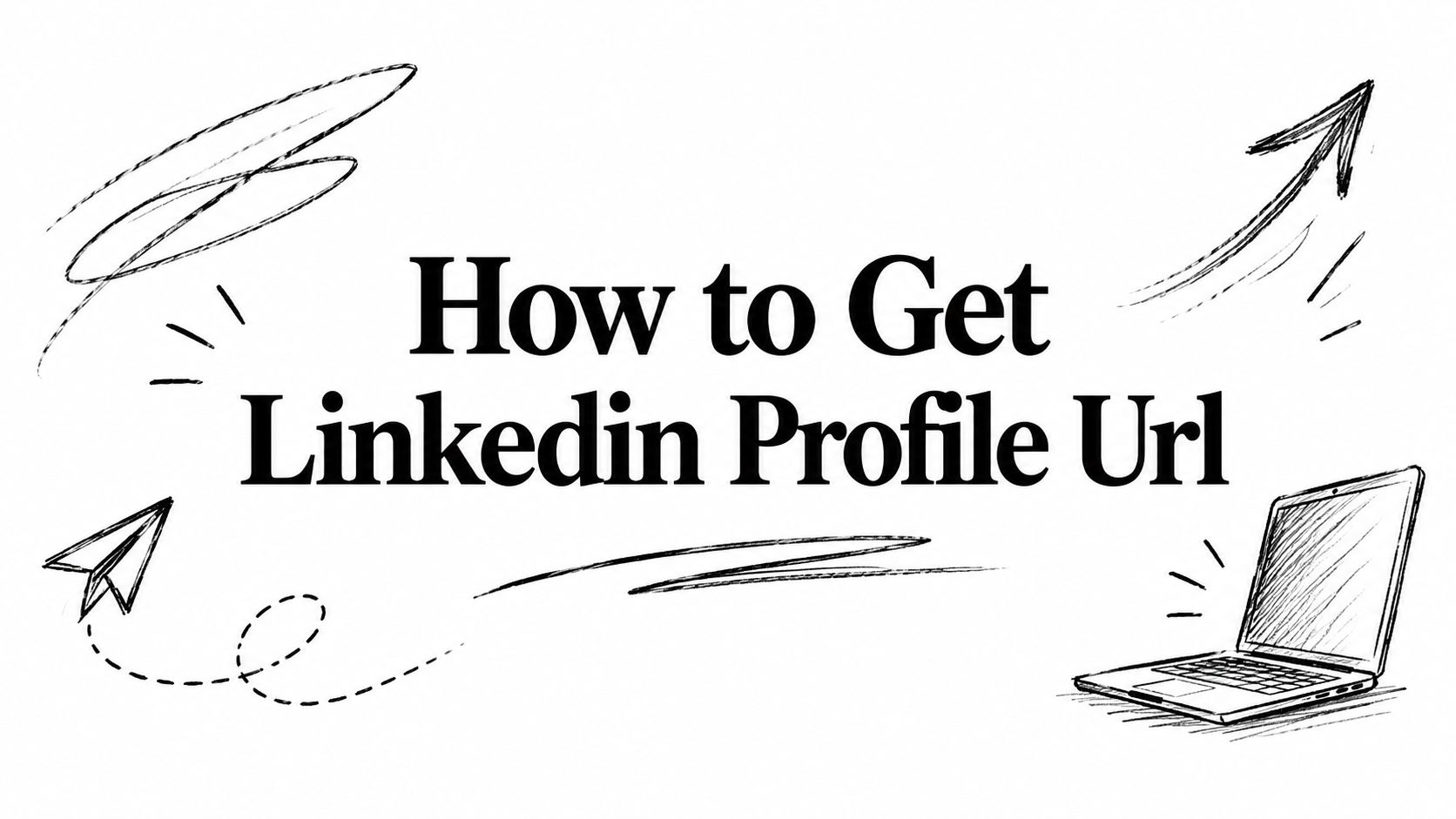 How to Get Linkedin Profile Url