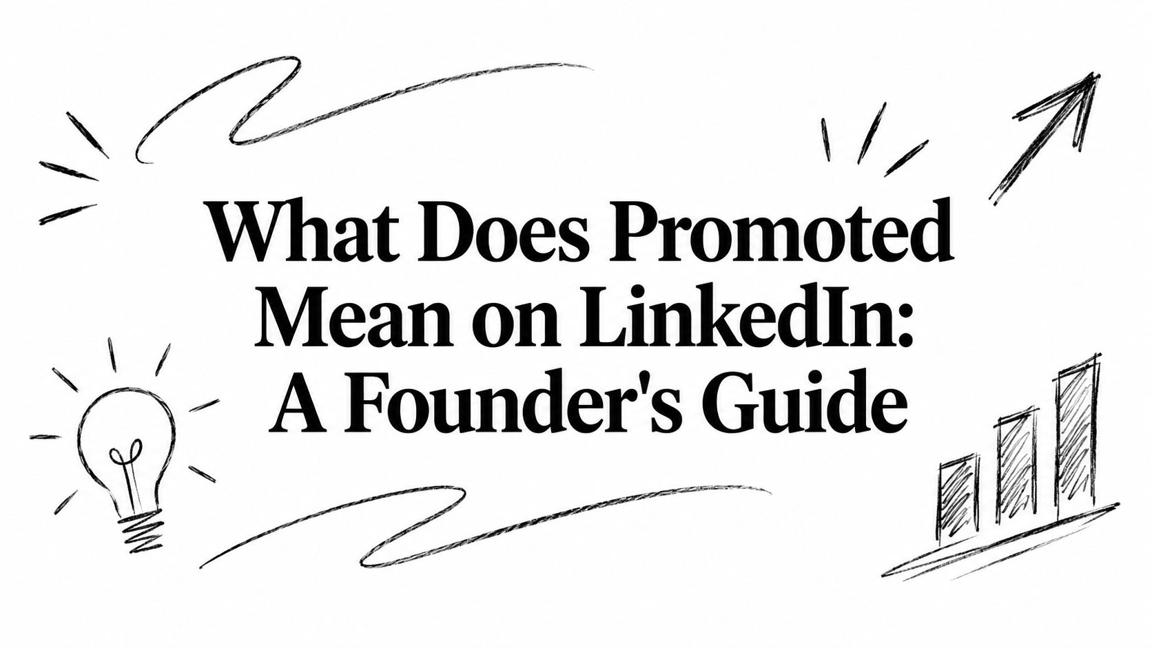 What Does Promoted Mean on LinkedIn: A Founder's Guide