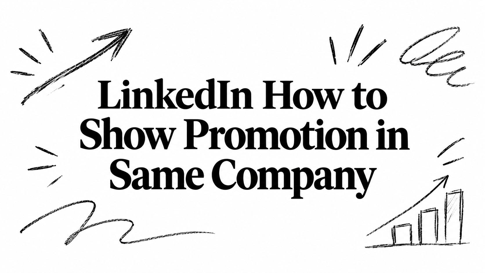 LinkedIn How to Show Promotion in Same Company