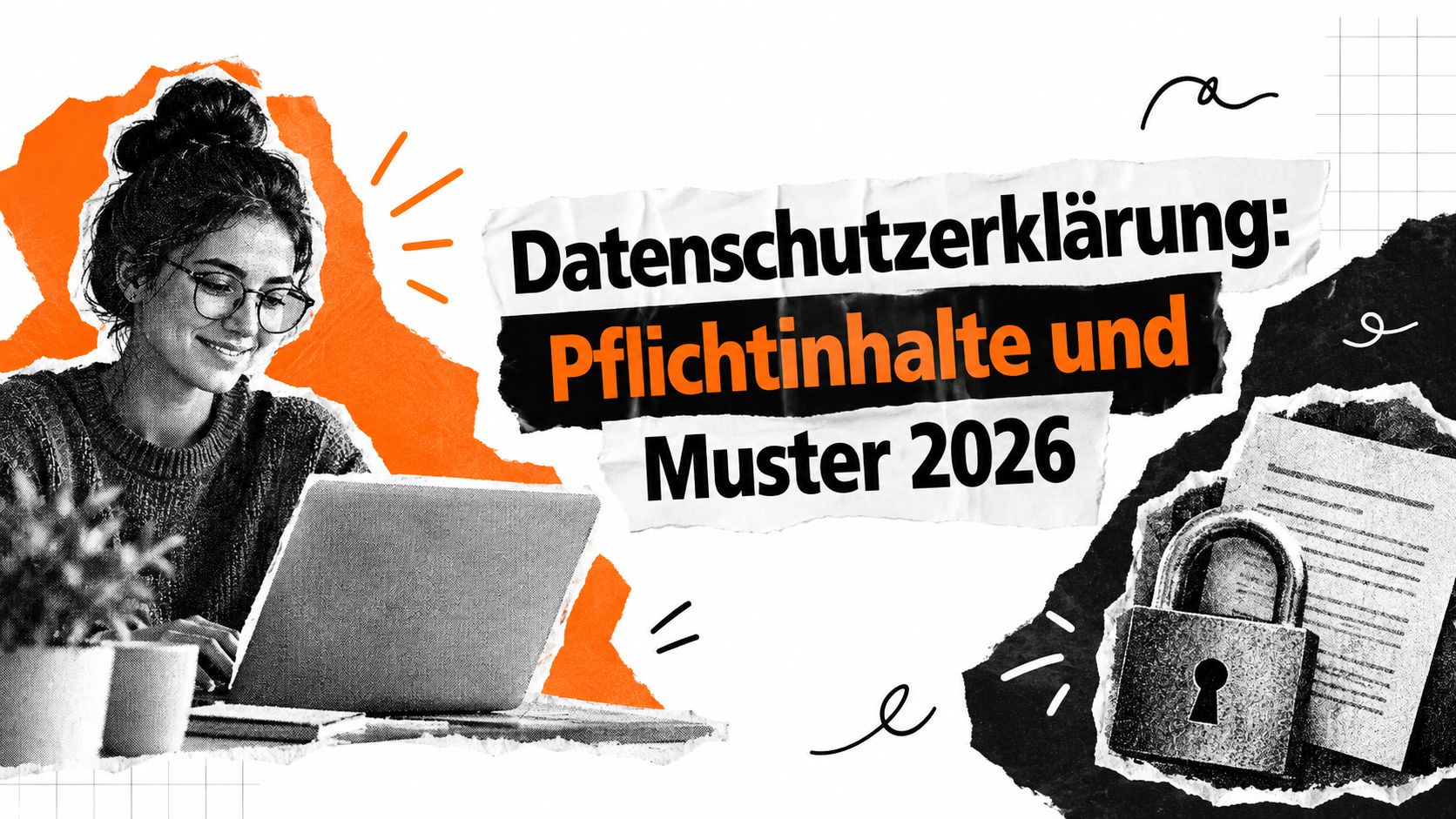 Datenschutzerklärung: Pflichtinhalte und Muster 2026