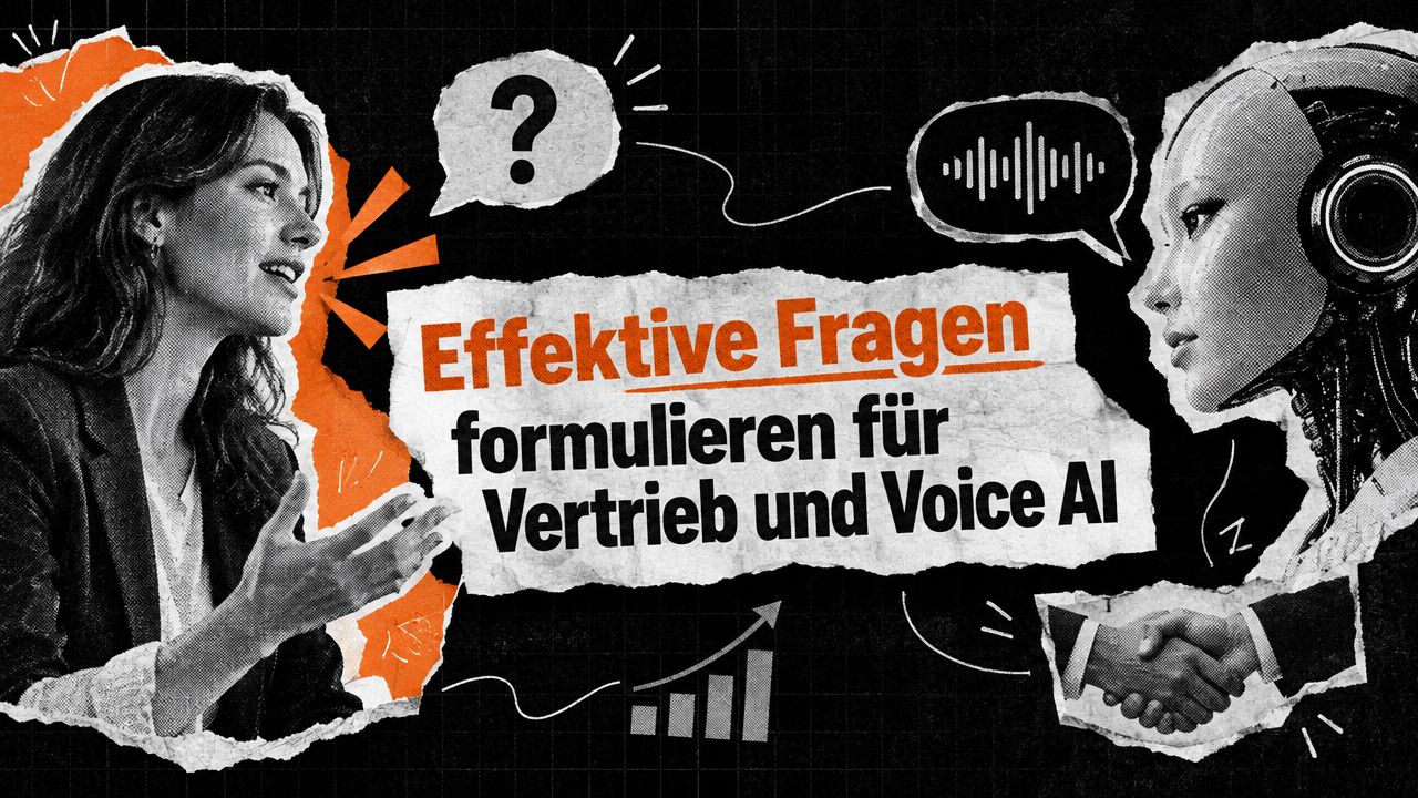 Effektive Fragen formulieren für Vertrieb und Voice AI