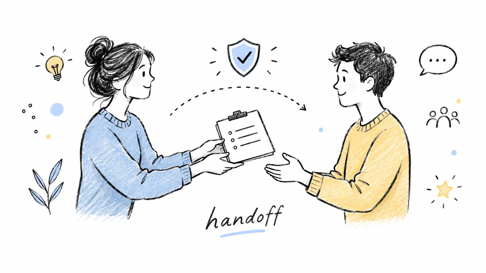 A hand-drawn illustration showing a woman passing a clipboard to a man, symbolizing project handoff and teamwork.