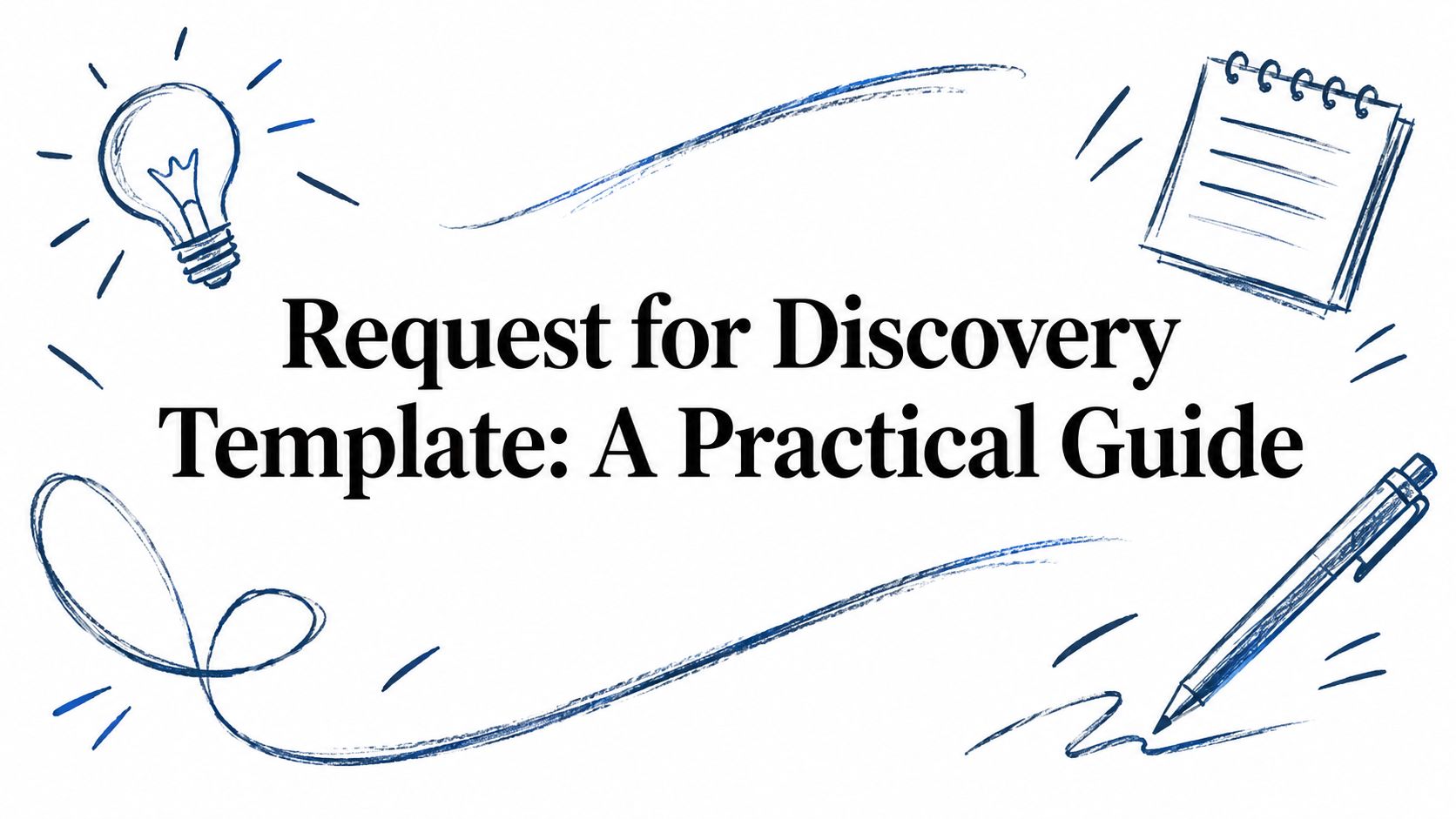 Request for Discovery Template: A Practical Guide