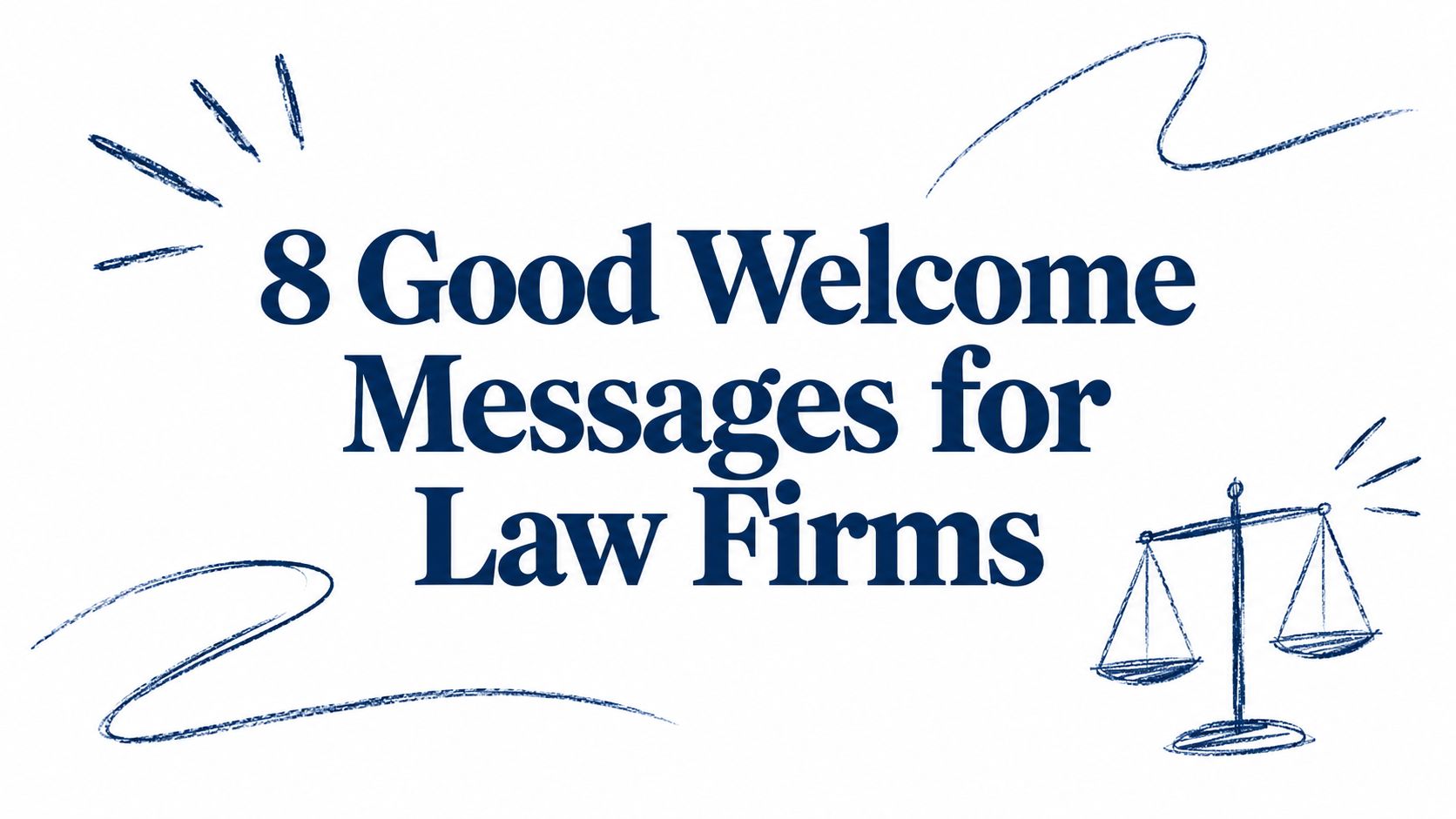 8 Good Welcome Messages for Law Firms