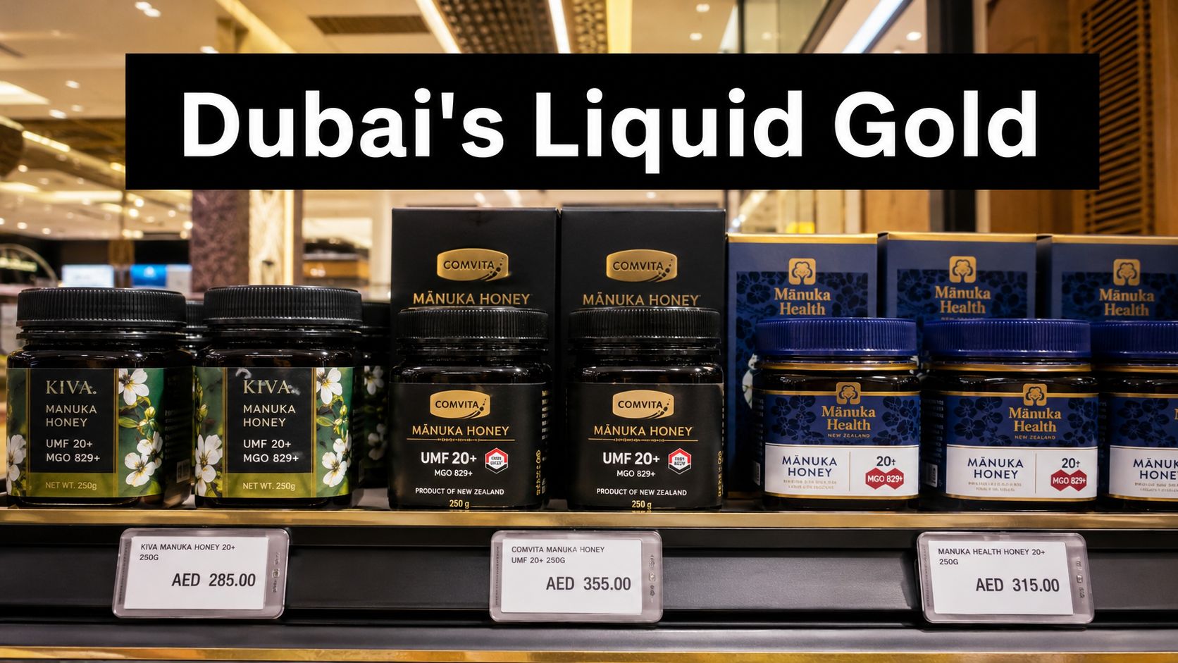 A store shelf in Dubai featuring various brands of high-quality Mānuka honey with different price tags.