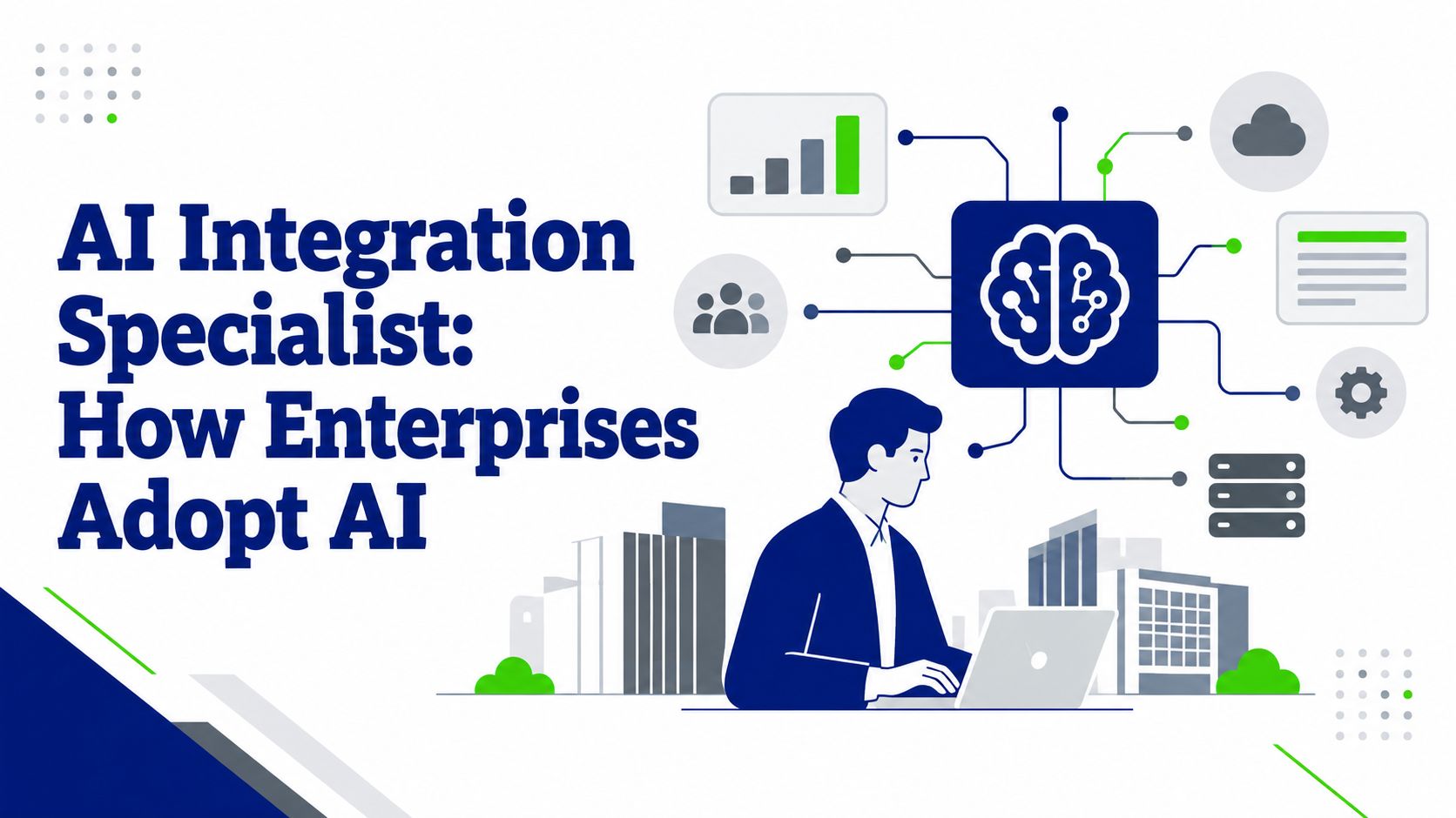 AI Integration Specialist: How Enterprises Adopt AI