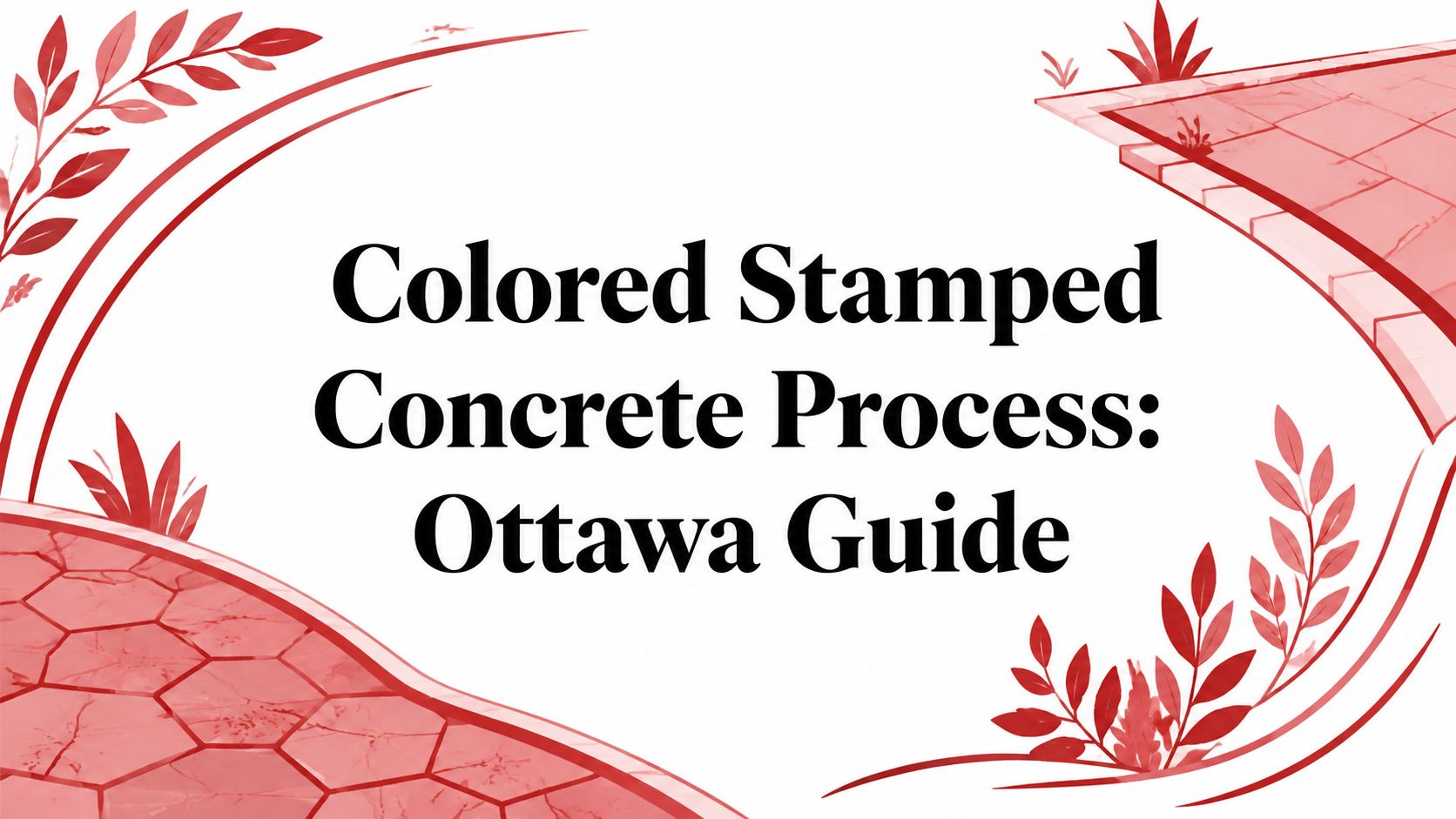 Colored Stamped Concrete Process: Ottawa Guide