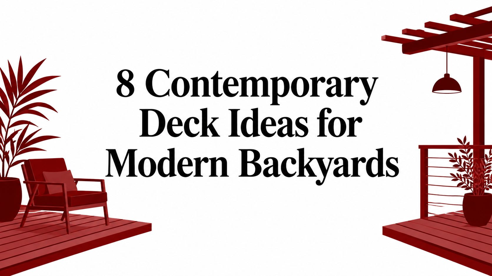 8 Contemporary Deck Ideas for Modern Backyards