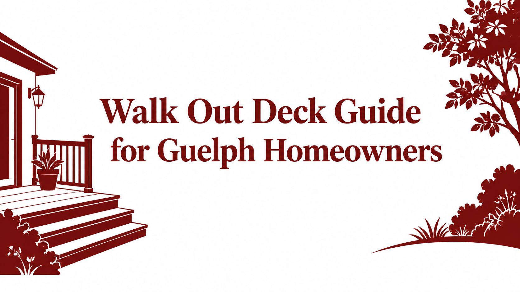 Walk Out Deck Guide for Guelph Homeowners