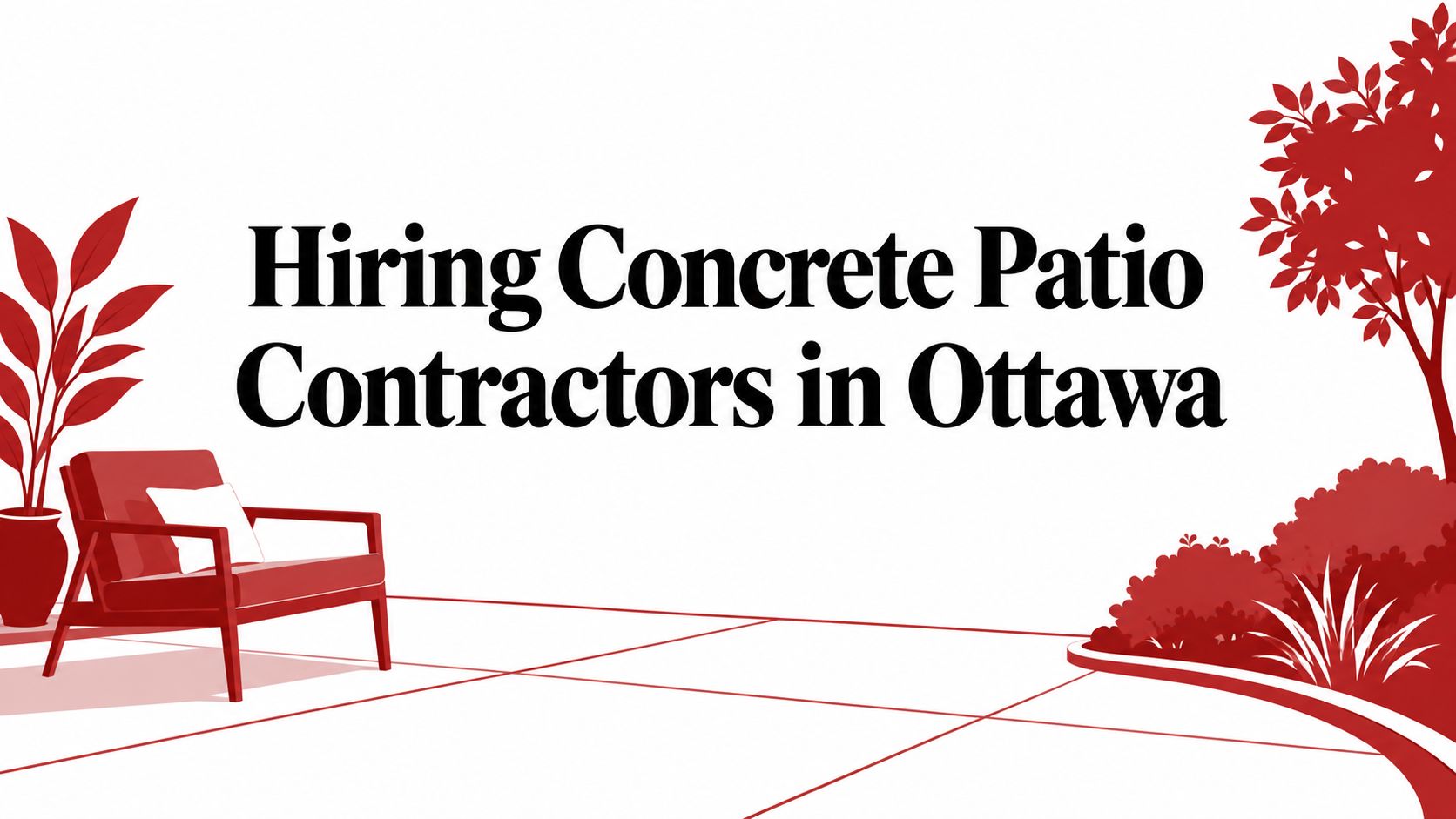 Hiring Concrete Patio Contractors in Ottawa