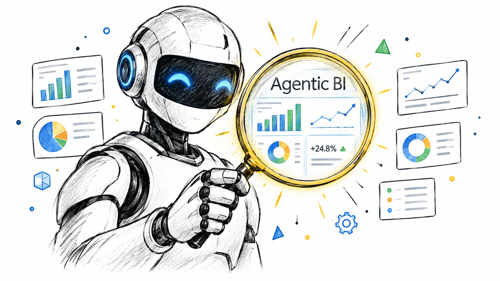 A friendly robot examining business charts through a magnifying glass labeled as Agentic BI in a sketch.