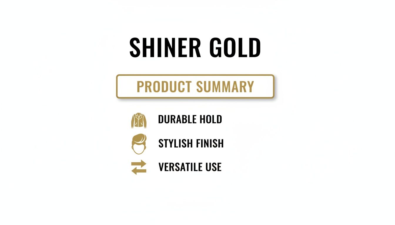 Shiner Gold product summary highlighting durable hold, stylish finish, and versatile use with descriptive icons.