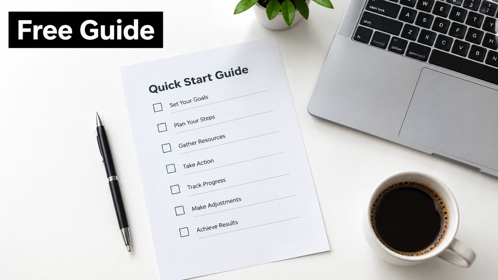 A top-down view of a workspace featuring a Quick Start Guide checklist, a laptop, and coffee.
