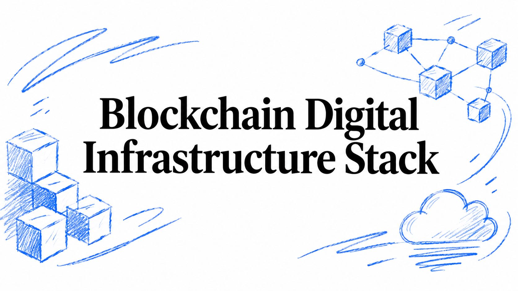 Blockchain Digital Infrastructure Stack