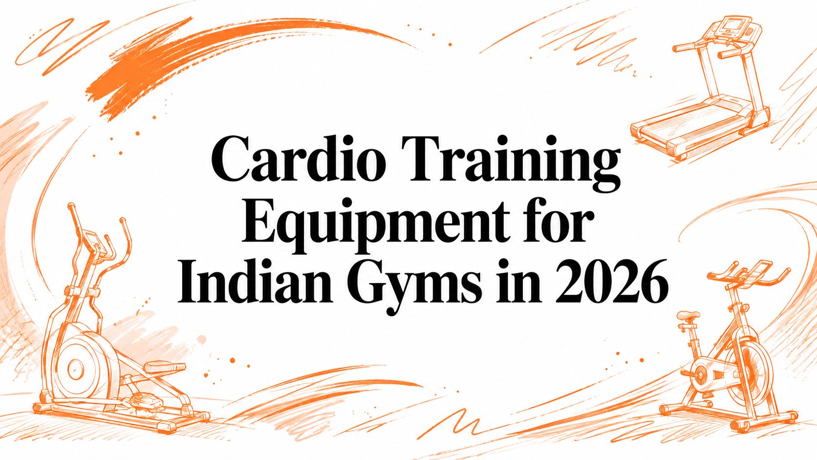 Cardio Training Equipment for Indian Gyms in 2026