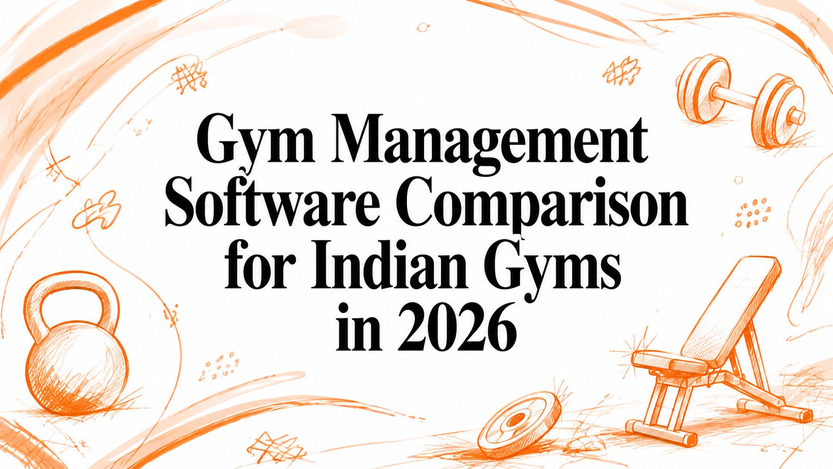 Gym Management Software Comparison for Indian Gyms in 2026
