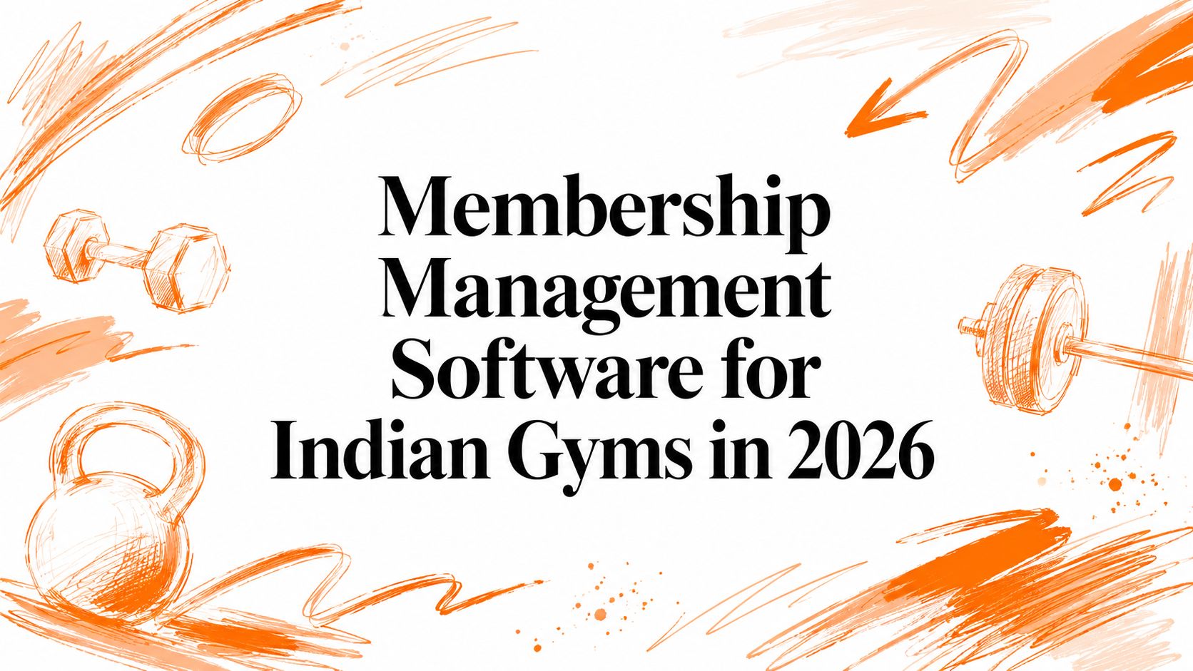 Membership Management Software for Indian Gyms in 2026