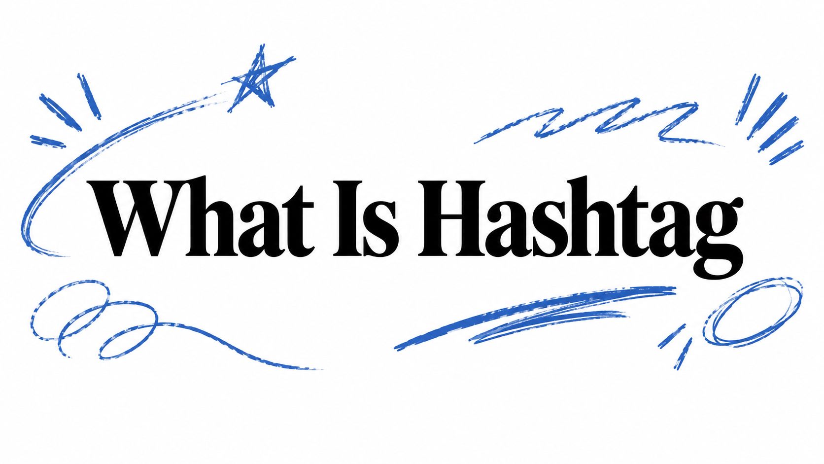 What Is Hashtag