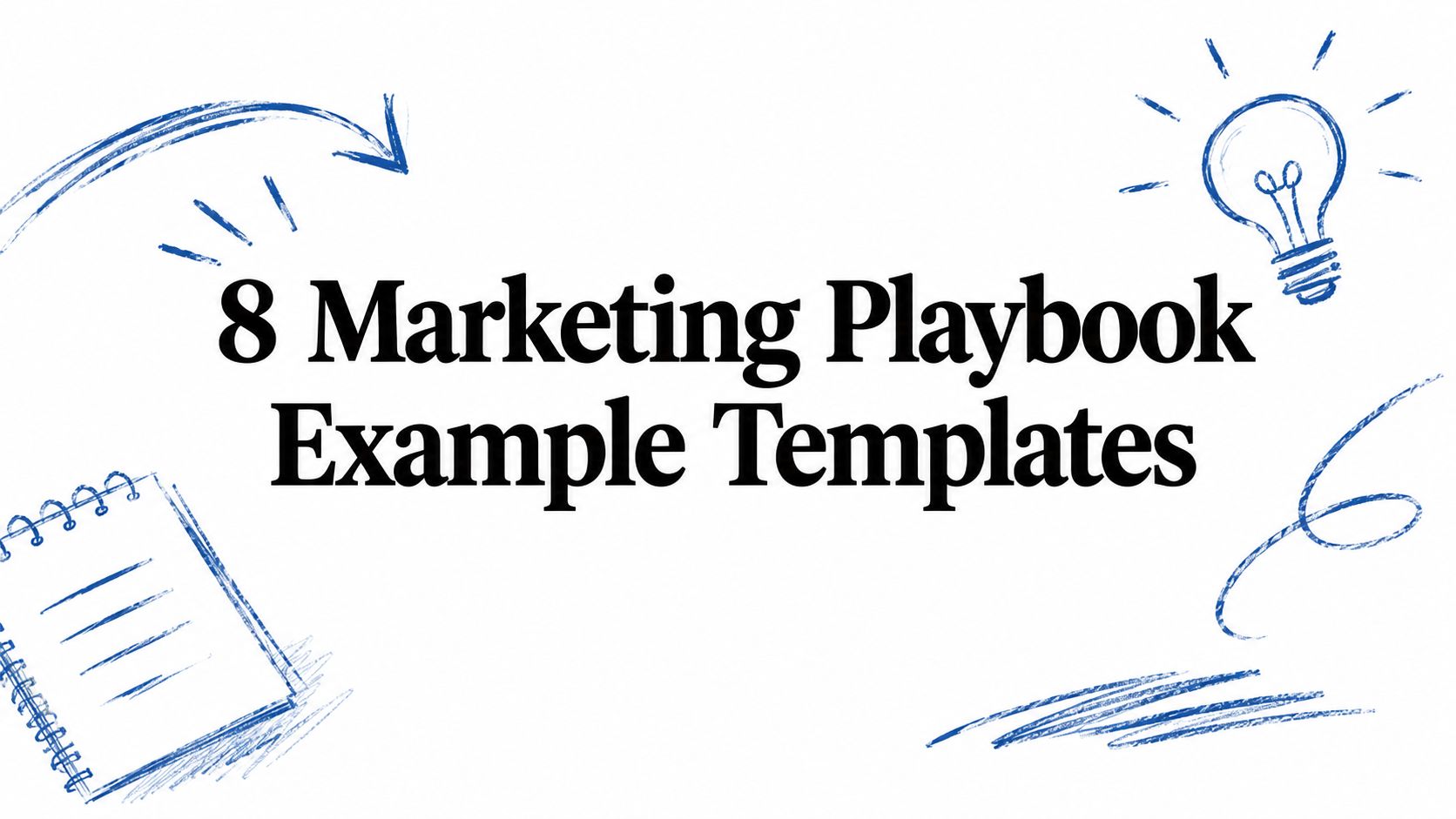 8 Marketing Playbook Example Templates