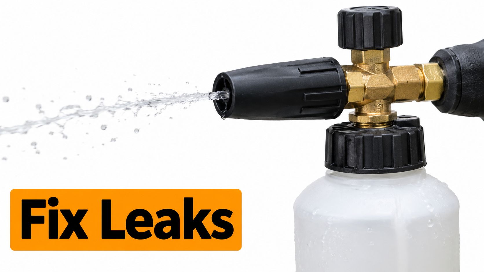 A pressure washer foam cannon spraying liquid while showing a Fix Leaks sign on a white background.