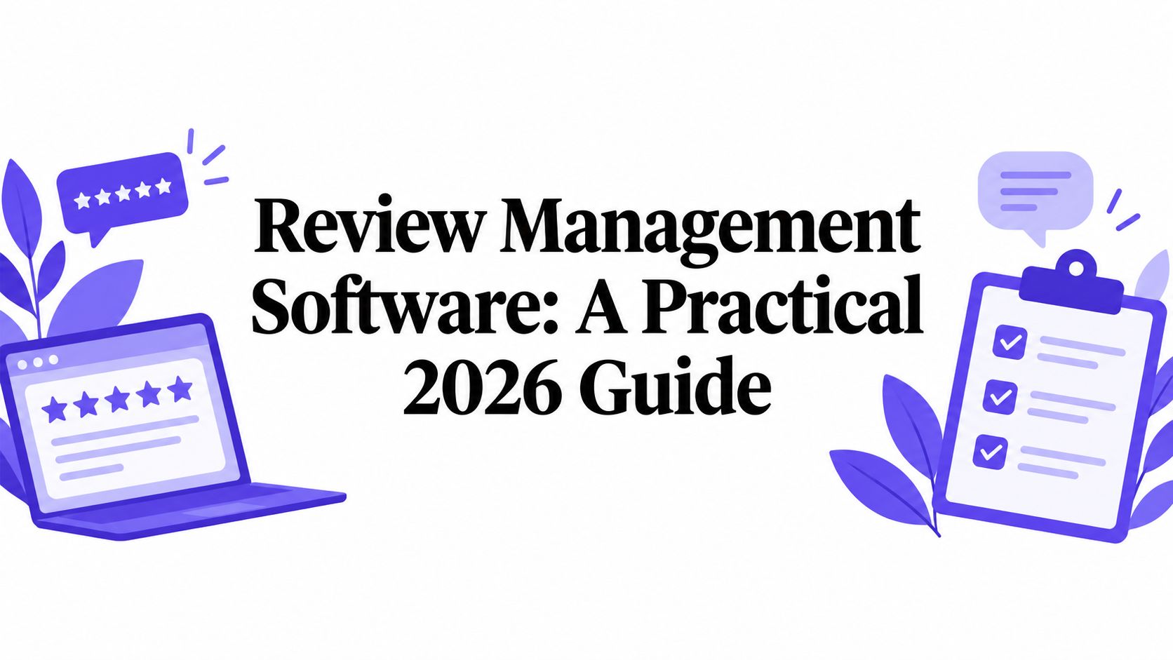 Review Management Software: A Practical 2026 Guide