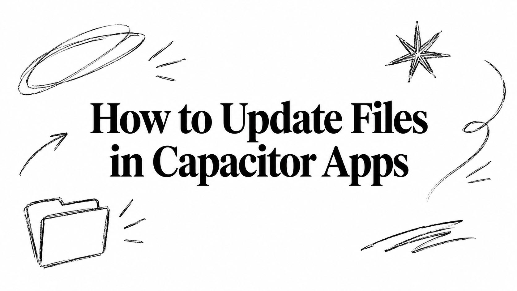How to Update Files in Capacitor Apps