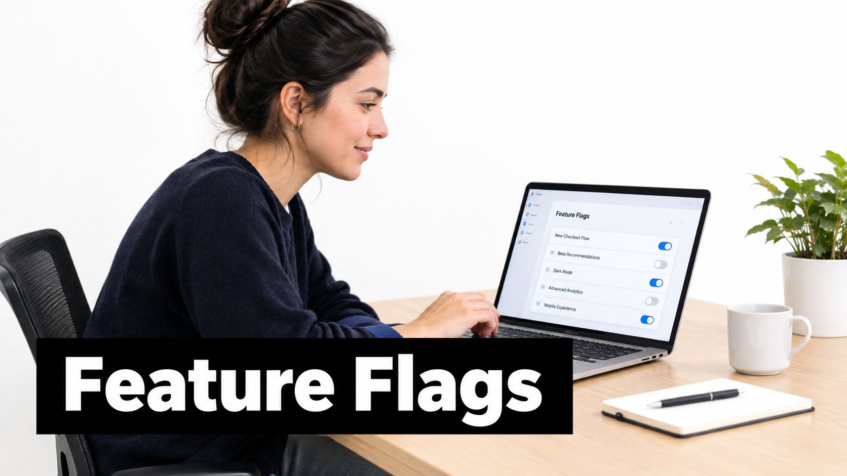 A woman working on a laptop displaying a feature flags management interface at a clean desk.