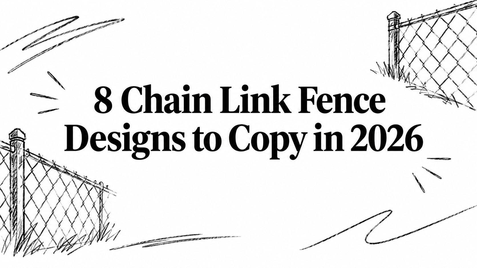 8 Chain Link Fence Designs to Copy in 2026