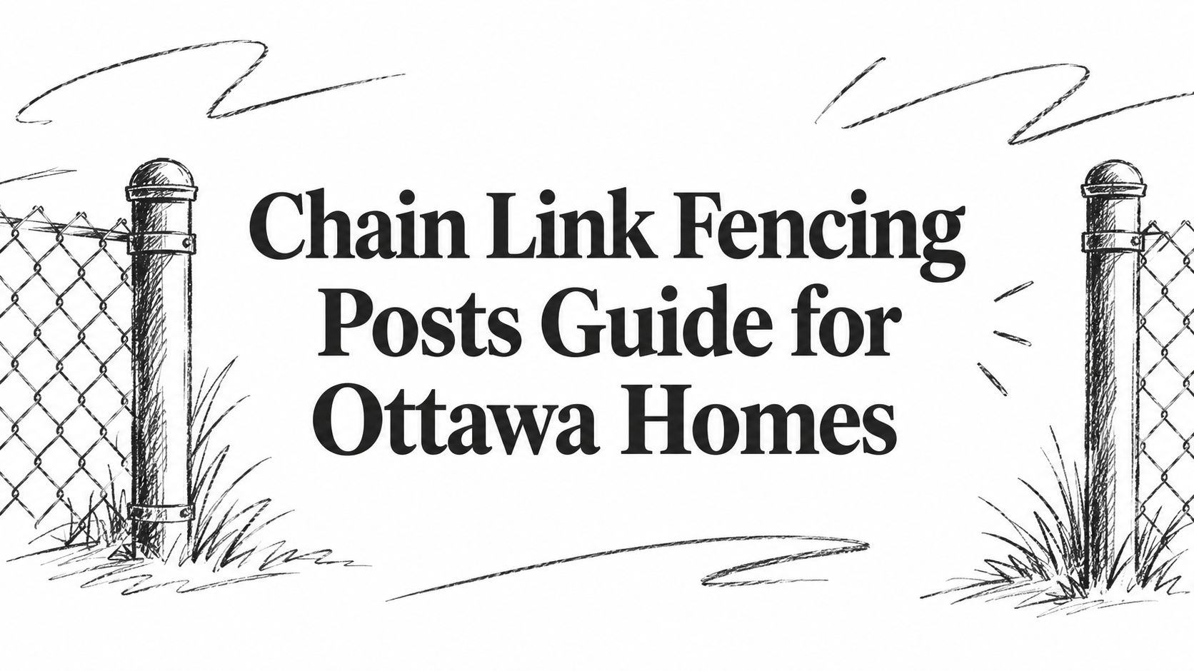 Chain Link Fencing Posts Guide for Ottawa Homes