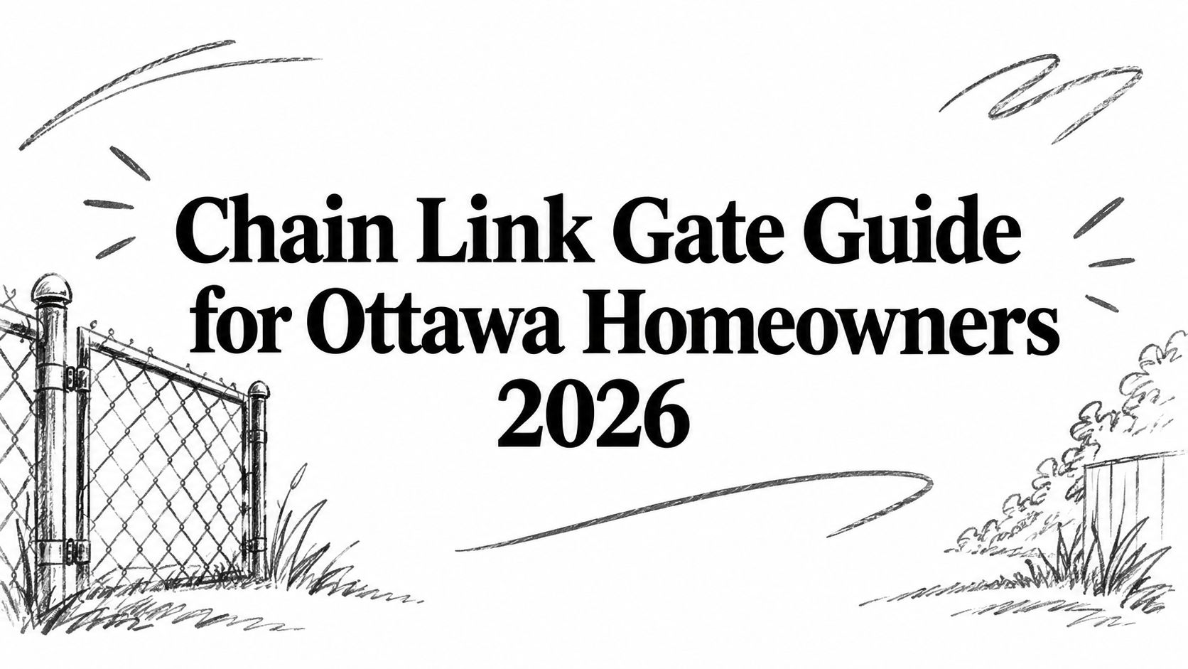 Chain Link Gate Guide for Ottawa Homeowners 2026